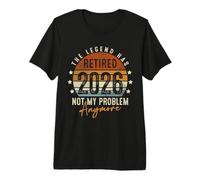 Hombre Retired 2026 Not My Problem Anymore Retirement Gifts for Men Camiseta Premium