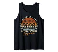 Hombre Retired 2026 Not My Problem Anymore Retirement Gifts for Men Camiseta sin Mangas