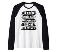 Hombre Retired Under New Management See Wife For Details Camiseta Manga Raglan