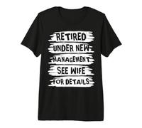 Hombre Retired Under New Management See Wife For Details Camiseta Premium