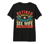 Hombre Retired Under New Management See Wife For Details Camiseta Premium