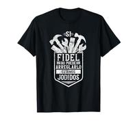 Hombre Si Fidel No Puede Arreglarlo Estamos Jodidos Fidel Camiseta