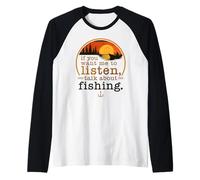 Hombre Si Quieres Que escuche Hablar de Pesca Camiseta Manga Raglan
