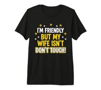 Hombre Soy amigable Pero mi Esposa no se Toca Camiseta Premium