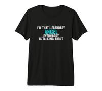 Hombre Soy Ese ángel Legendario del Que Todo el Mundo Habla Camiseta Premium