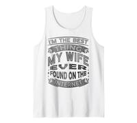 Hombre Soy lo Mejor Que mi Esposa ha Encontrado en Internet Camiseta sin Mangas