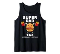 Hombre Super Dad Tax Making Sure It's Not Poisoned Dad Fuel Daddy Camiseta sin Mangas