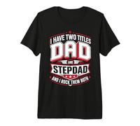 Hombre Tengo Dos títulos papá y padrastro y yo rockeo Ambos Camiseta Premium