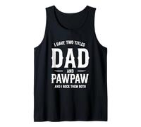 Hombre Tengo Dos títulos papá y Pawpaw y yo rockeo Ambos Camiseta sin Mangas