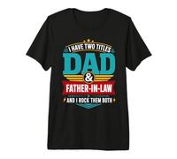Hombre Tengo Dos títulos papá y suegro y los rockeo a los Dos Camiseta Premium