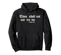 Hombre Thou Shalt Not Try Me Sudadera con Capucha