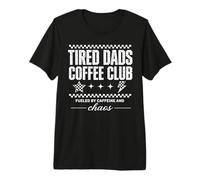 Hombre Tired Dads Coffee Club Caffeine and Chaos Funny Dad Camiseta Premium