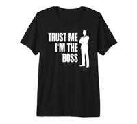 Hombre Trust Me I'm The Boss Director De División Jefe Camiseta Premium