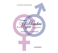 Hombre y Mujer: Diferencia y armonía entre los sexos: 2 (SEXO Y SEXUALIDAD)
