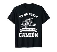 Hombre Yo No Ronco Sueño Que Soy Un Camión Para Un Camionero Camiseta