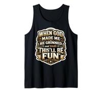 Hombres Cuando Dios me Hizo sonrió y Dijo Que Esto será Divertido Camiseta sin Mangas
