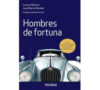 Hombres de fortuna: Doce relatos sobre hacedores de empresas (Empresa y Gestión)