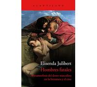 Hombres fatales: Metamorfosis del deseo en la literatura y el cine: 444 (El Acantilado)