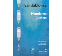 Hombres Justos: Del Patriarcado A Las Nuevas Masculinidades