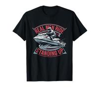 Hombres reales pilotan de pie - Estilo Verano Moto de Agua Camiseta