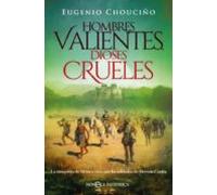 Hombres Valientes Dioses Crueles