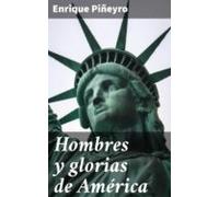 Hombres Y Glorias De América (ebook)