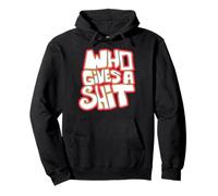 Hombres y Mujeres Funny Who Gives a Shit Youth Rebel Angst Graphic Sudadera con Capucha