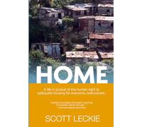 Home: A Life in Pursuit of the Human Right to Adequate Housing for Everyone, Everywhere