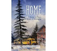 Home A Sense of Place: A Sense of Belonging