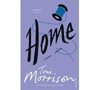Home: A stirring novel of war, race and belonging from the Nobel-prize winning author of Beloved.
