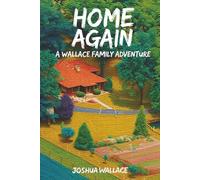 Home Again: A Wallace Family Adventure
