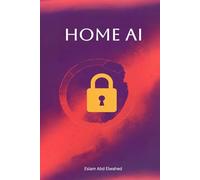 Home AI: 100 True Stories of Smart Systems Turning Against Families (Smart Home and IoT Horror)