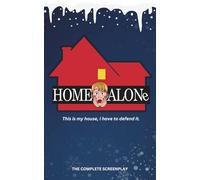 Home Alone: The Complete Screenplay (Hollywood Screenplays)