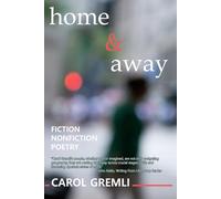 Home And Away: Fiction, Nonfiction, Poetry