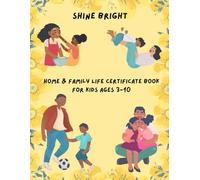 Home and Family Life Certificate Book for Kids Ages 3-10: Celebrating Kindness, Responsibility, and Everyday Moments at Home