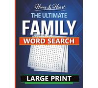 Home and heart the ultimate family word search: A Family-Friendly Large print Puzzle Book Packed with Fun Word Lists and Brain Boosters | 8.5 x 11 ... Family Nights, Holidays, and Special Moments