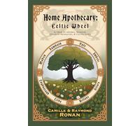 Home Apothecary Celtic Wheel: A Year of Herbal Wisdom, Holistic Remedies, and Celtic Lore (Black & White Edition) (Celtic Home Apothecary)
