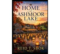 Home at Ashmoor Lake: Ashmoor Lake Series - Book 14