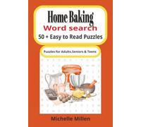 Home Baking: Baking themed easy to read large print word search book 50 + puzzles with answers 110 pages 6x9 inches for adults seniors and teens