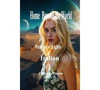 Home Beyond the World in Italian: Weavers of Lights