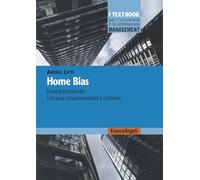 Home bias. Finanza tradizionale e finanza comportamentale a confronto (Management. I textbook per l'università e la professione)