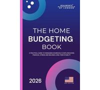 Home Budgeting Book: How to Organize Your Money, Cut Expenses, and Take Control of Your Household Budget (Beaumonts Of London - US Financial Series)