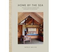 Home by the Sea: The Surf Shacks and Hinterland Hideaways of Byron Bay