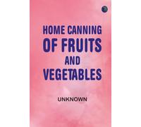 Home Canning of Fruits and Vegetables