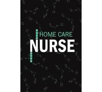 Home Care Nurse: Lined Journal For Hospice Home Care Nurse NP, Health Care RN Nursing Student Notebooks Blank Diary Gift