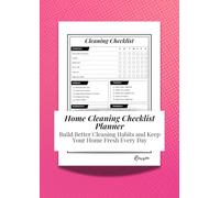 Home Cleaning Checklist Planner: Daily, Weekly & Monthly House Cleaning Schedule and Organizer - Room-by-Room Chore Tracker for a Tidy, Stress-Free Home