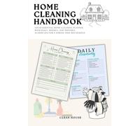 Home Cleaning Handbook: Your Essential Home Cleaning Planner with Daily, Weekly, and Monthly Schedules for a Stress-Free Household
