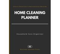 Home Cleaning Planner: Professional Household Care Organizer for Daily, Weekly, and Monthly Chore Checklists & Maintenance Records