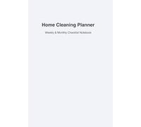 Home Cleaning Planner: Weekly & Monthly Checklist Notebook for Organized Living, 6x9, 120 Pages: Track Daily Chores, Decluttering Tasks & Household ... Perfect for Busy Moms, Families, and Students