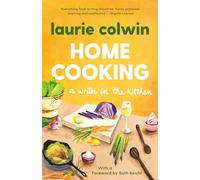 Home Cooking: A Writer in the Kitchen: A Memoir and Cookbook (Vintage Contemporaries)